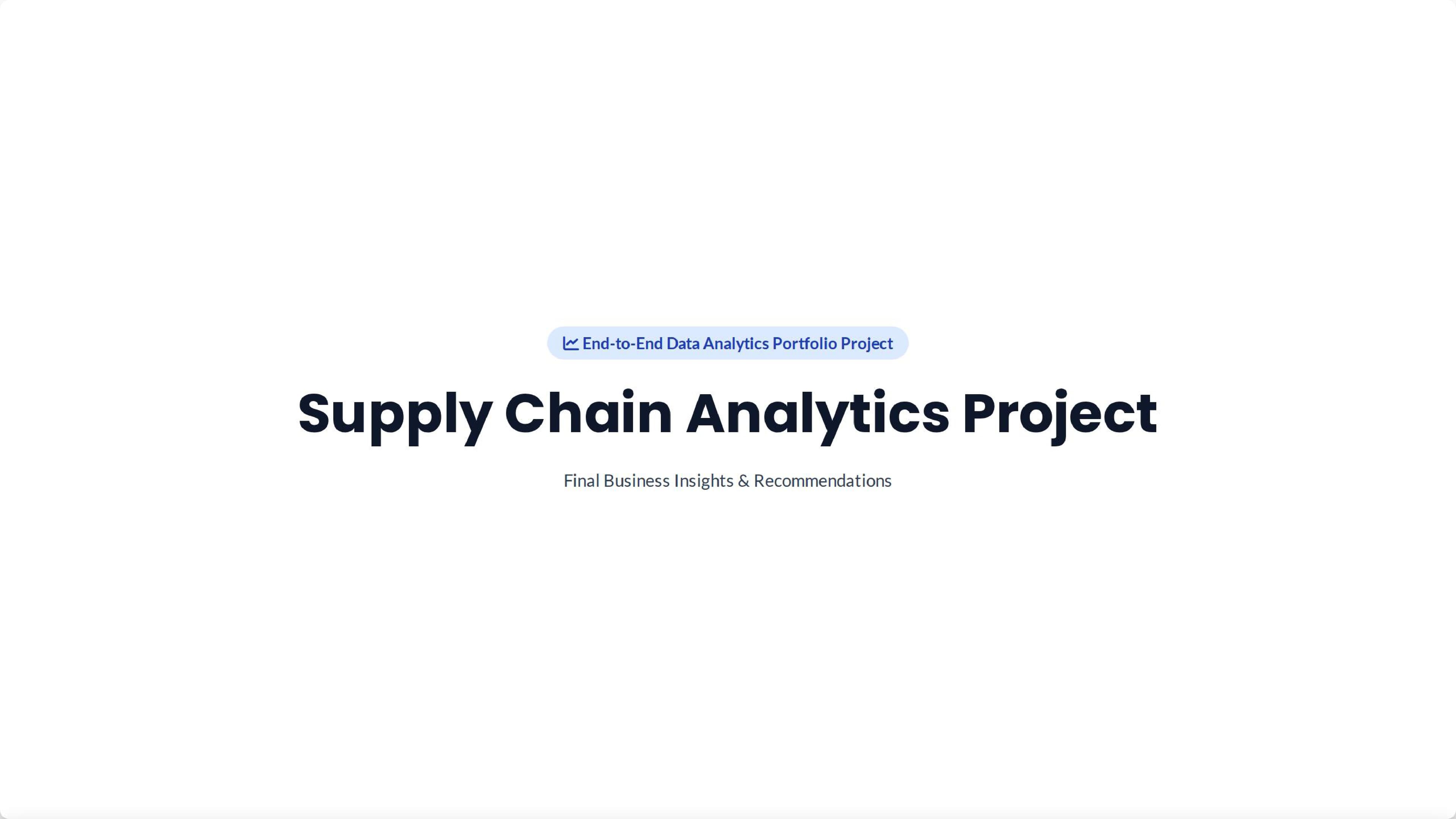 End-to-End Supply Chain Analytics Project